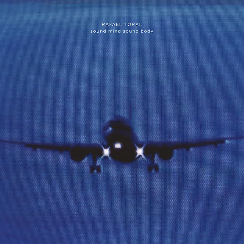 Rafael Toral - Sound mind sound body (Cardboard Sleeve, Reissue CD)