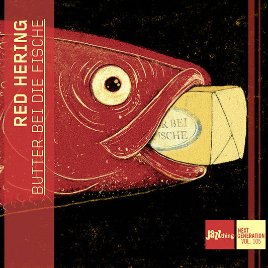 Red Hering - Butter bei die fische | jazzthing next generation (Digipak CD)