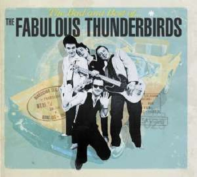 Fabulous Thunderbirds - Bad & best of the fabulour thunderbirds (.. Fabulour Thunderbirds / 180gr., High Quality LP)