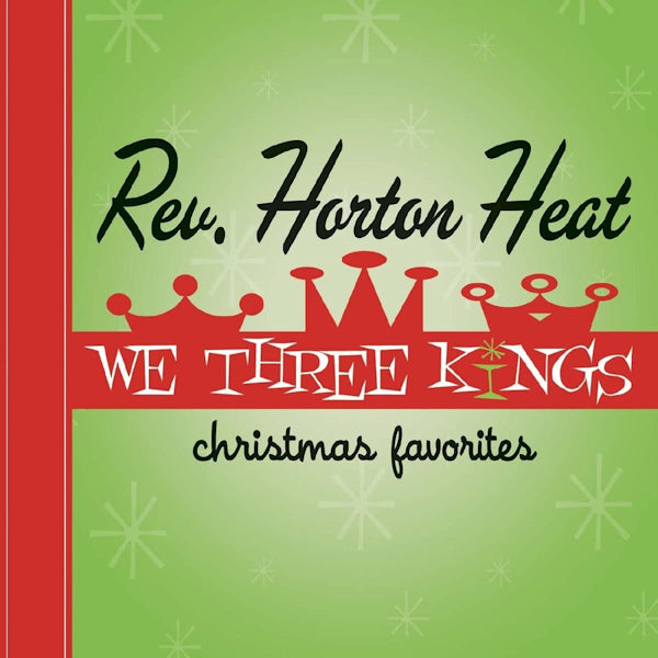 Rev. Horton Heat - We three kings (= Christmas Favorites = CD)
