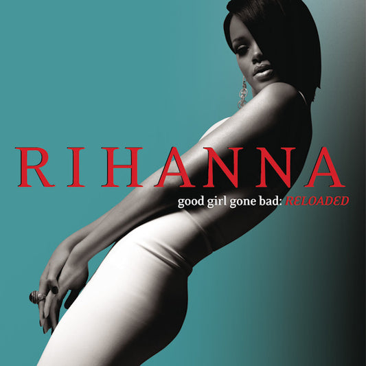 Rihanna - Good girl gone bad: reloaded (Incl. 4 New Tracks CD)