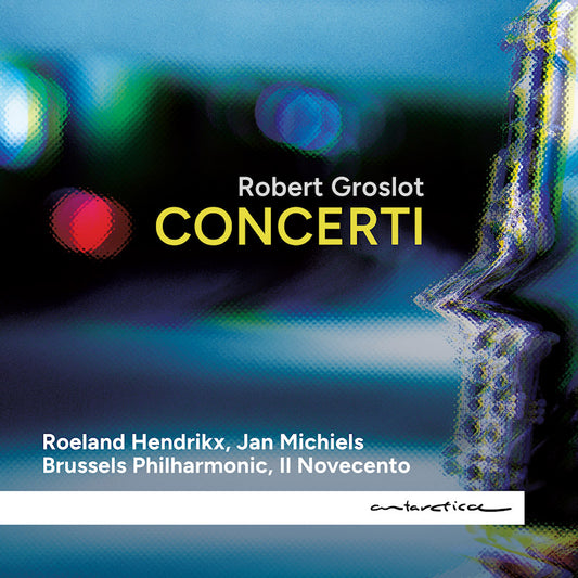 Robert Groslot - Concerti (Digisleeve CD)