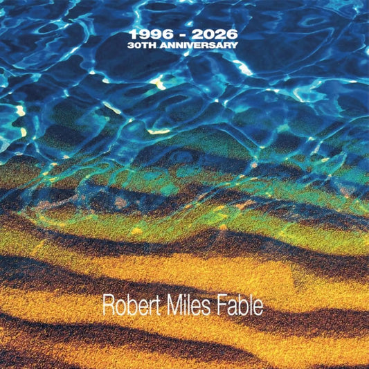 Robert Miles - Fable (1996-2026) (12-inch maxi-single)