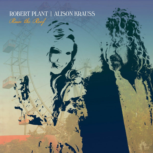 Robert Plant & Alison Krauss - Raise the roof (180gr., High Quality, Gatefold Sleeve LP)