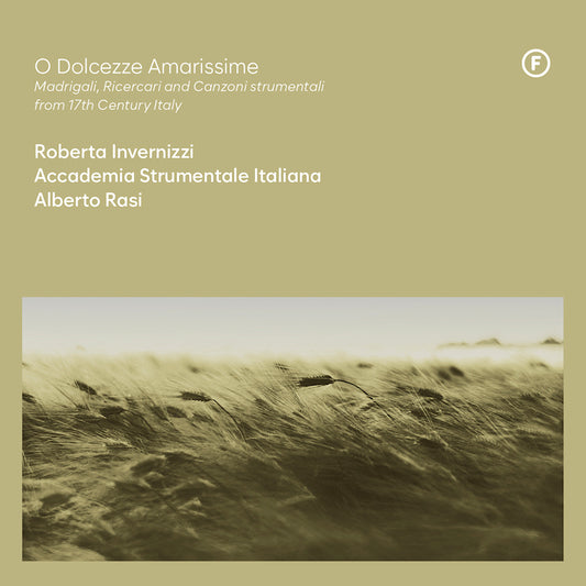 Invernizzi, Roberta | Italiana, Accademia Strumen - O dolcezze amarissime | madrigali, ricercari and c (CD)