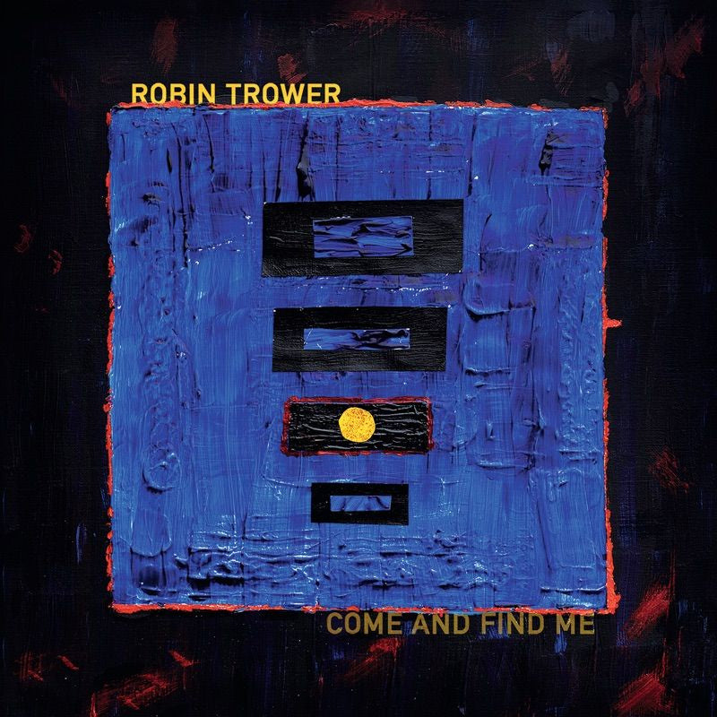 Robin Trower - Come and find me (Digipak CD)