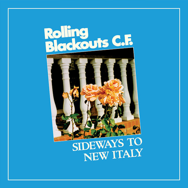 Rolling Blackouts Coastal Fever - Sideways to new italy (LP)