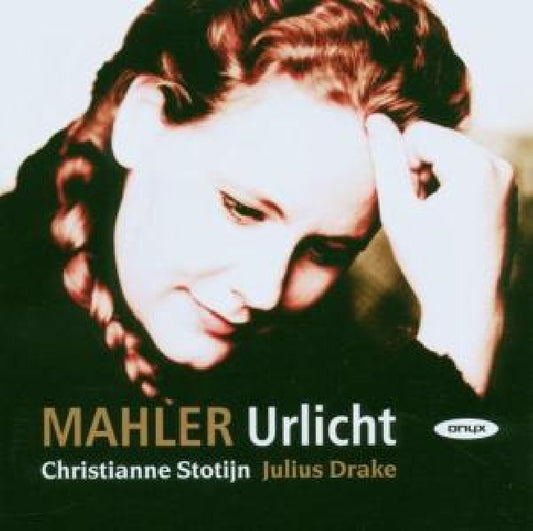 G. Mahler - Lieder (W/Christianne Stotijn, J.Drake CD)