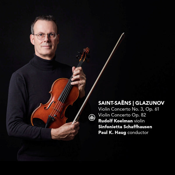 Rudolf Koelman - Saint-Saens / Glazunov: Violin Concerto No. 3, Op. 61 (Works By Saint-Saens/Glazunov CD)