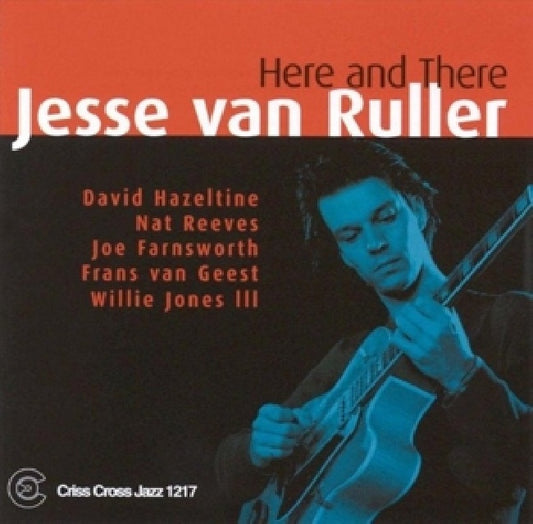 Jesse Van Ruller - Here and there (W/Willie Jones Iii/Frans Van Geest/Nat Reeves/A.O. CD)