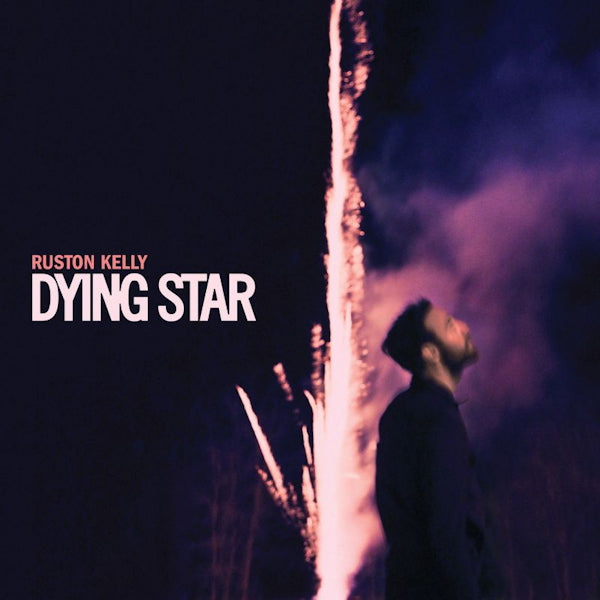 Ruston Kelly - Dying star (LP)