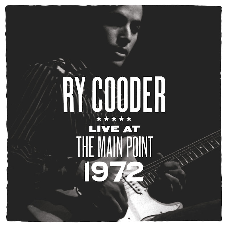 Ry Cooder - The Main Point - Live 1972 (Rsd LP)