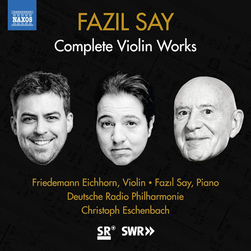 Fazil Say - Complete violin works (Deutsche Radio Philharmonie/Christoph Eschenbach CD)