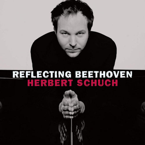 Herbert Schuch - Reflecting beethoven (Works By Beethoven/Garson/Pousseur/Ruprecht CD)