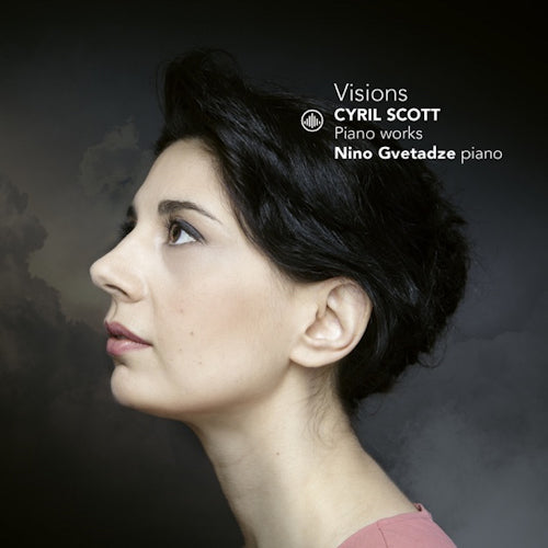 Nino Gvetadze - Visions (Works By Cyril Scott CD)