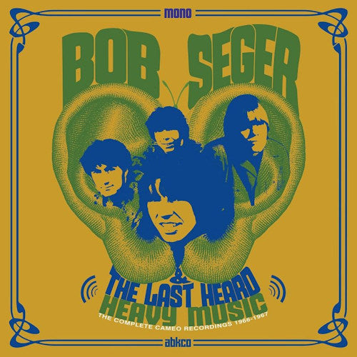 Bob Seger & The Last Heard - Heavy music: the complete cameo recordings 1966-1967 (LP)