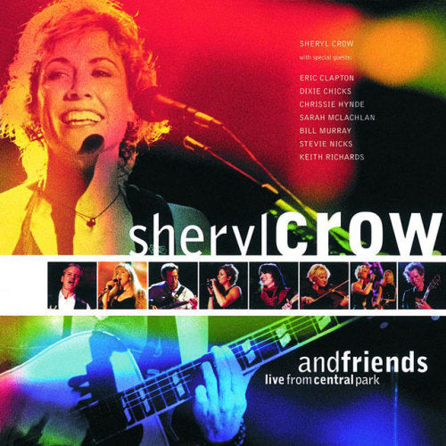 Sheryl Crow & Friends - Live from central park (W/Eric Clapton,Stevie Nicks,Keith Richards,Chrissie Hyn CD)