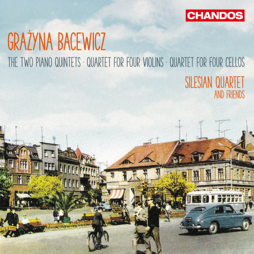 Silesian Quartet - Bacewicz: two piano quintets/quartet for four violins (CD)