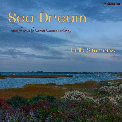 Erik Simmons - Sea dream - music for organ by cooman volume 9 (Erik Simmons CD)