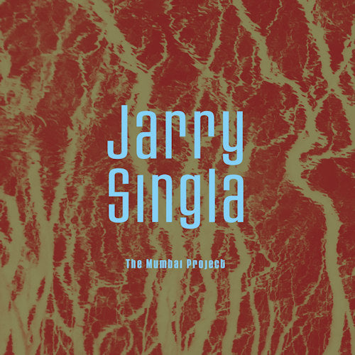 Jarry Singla - Mumbai project (Digipak CD)