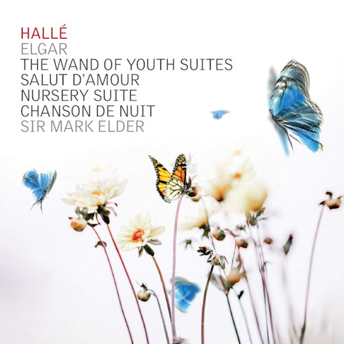 E. Elgar - Wand of youth suites/salut d'amour/nursery suite/chanso (The Halle/Mark Elder CD)