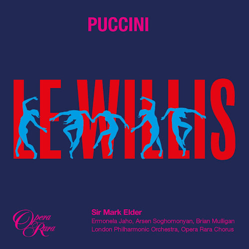 G. Puccini - Le willis (London Philharmonic Orchestra/Mark Elder/Ermonela Jaho CD)