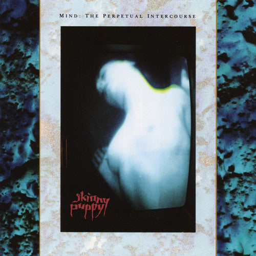 Skinny Puppy - Mind: the perpetual intercourse (LP)