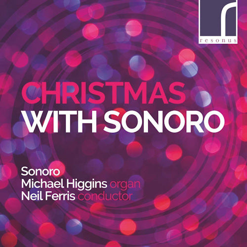 Sonoro - Christmas with sonoro (WORKS BY RUTTER/JOUBERT/MCDOWALL/SPICER/WARLOCK A.O. CD)