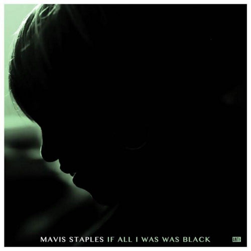 Mavis Staples - If all i was was black (.. Black, Digipak CD)