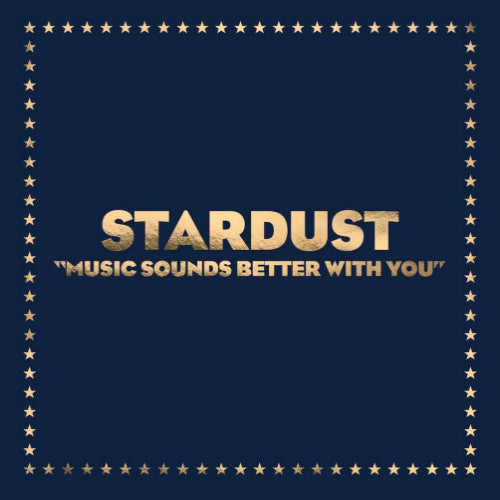 Stardust - Music sounds better with you (.. With You / 20 Anniversary Version, Reissue, Etched, Anniversary Edition 12-inch maxi-single)