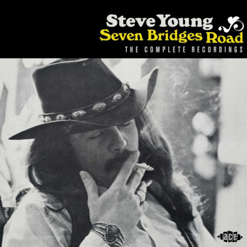 Steve Young - Seven bridges road (The Complete Recordings CD)