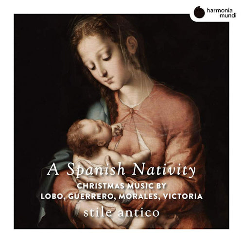 Stile Antico - A spanish nativity (Works By Lobo/De Victoria/Guerrero/Morales CD)