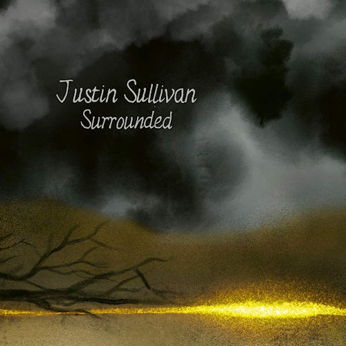 Justin Sullivan - Surrounded (Incl. CD of Navigating By the Stars, Mediabook CD)