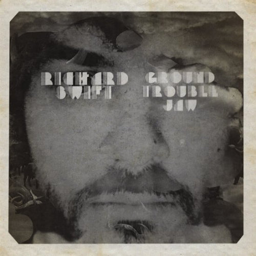 Richard Swift - Ground trouble jaw - walt wolfman (LP)