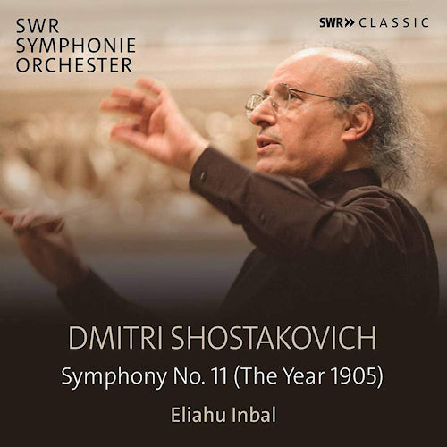 Eliahu Inbal / Swr Symphonieorchester - Dmitri shostakovich: symphony no.11 (the year 1905) (CD)