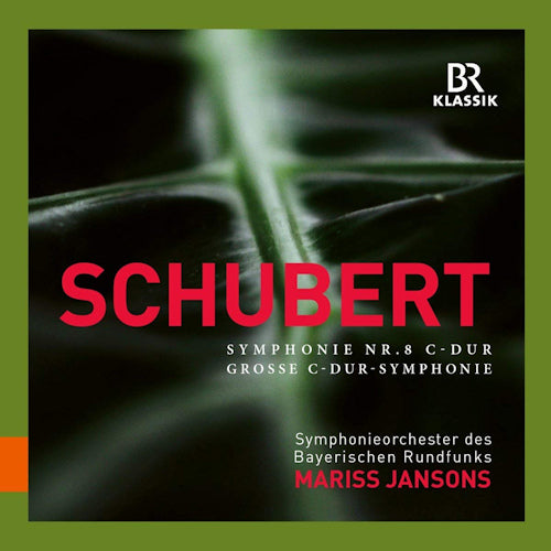 Franz Schubert - Symphony no.8 d944 'great c major symphony' (S.O. Des Bayerischen Rundfunks/Mariss Jansons CD)
