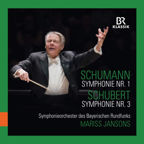 Schumann/schubert - Symphonie nr.1/symphonie nr.3 (S.O. Des Bayerischen Rundfunks/Mariss Jansons CD)