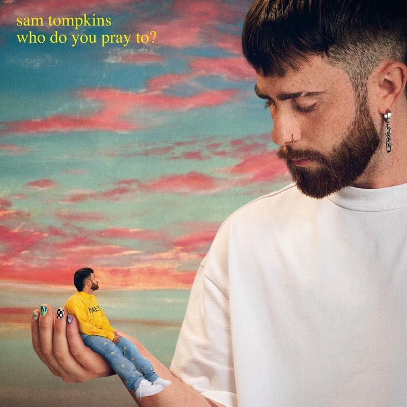 Sam Tompkins - Who do you pray to? (Ep CD)