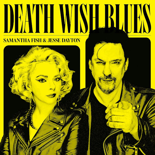 Samantha Fish & Jesse Dayton - Death wish blues (180gr., High Quality LP)