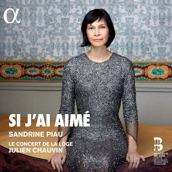 Sandrine Piau - Si j'ai aime (Le Concert De La Loge/Julien Chauvin CD)