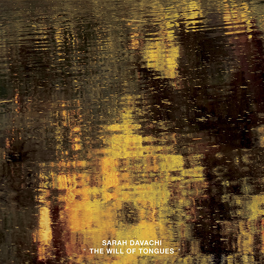 Sarah Davachi - The will of tongues (CD)