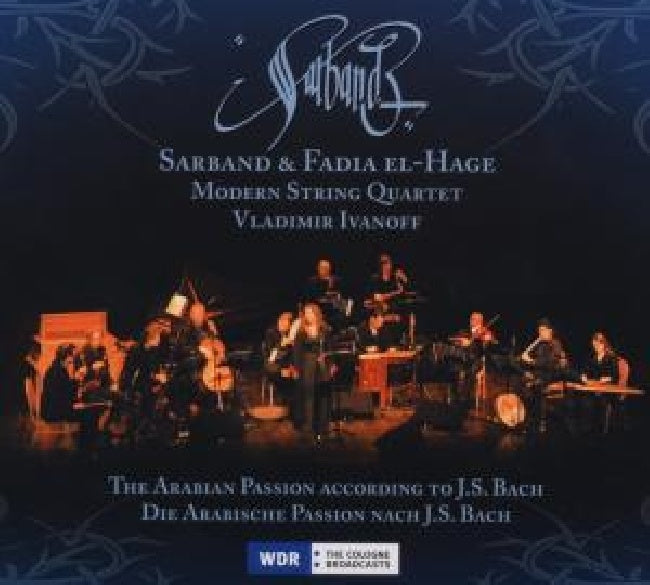 Sarband/fadia El-hage/ivanoff - Arabian passion according to bach (CD)