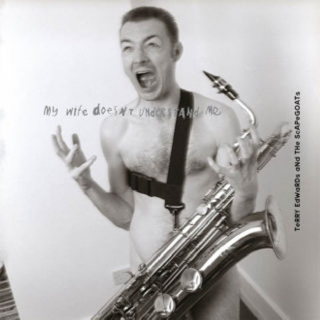 Terry Edwards /scapegoats - My wife doesn't understand me (.. Understand Me / Rsd 22 LP)