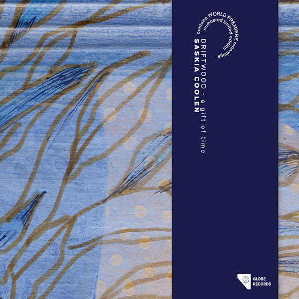 Saskia Coolen - Driftwood: a gift of time (.. Time / Hand Numbered Limited Edition of 500 Copies CD)