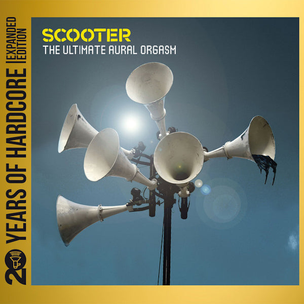 Scooter - Ultimate aural orgasm (.. Aural Orgasm / 20 Years of Hardcore Expanded Edition CD)