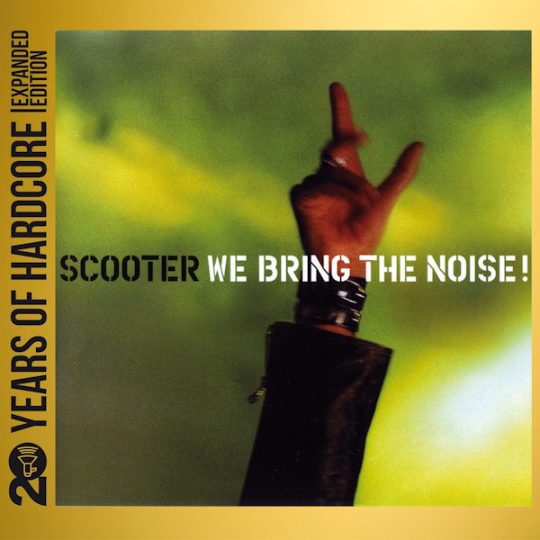 Scooter - We bring the noise! (.. Noise! / 20 Years of Hardcore Expanded Edition CD)