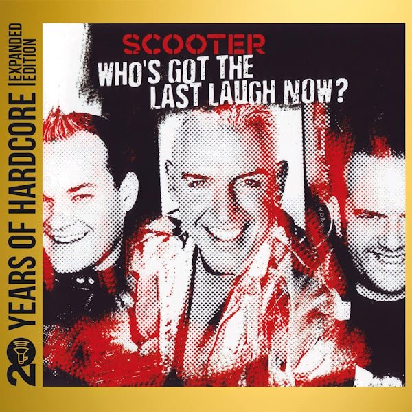 Scooter - Who's got the last laugh now? (.. Last Laugh Now? / 20 Years of Hardcore Edition CD)