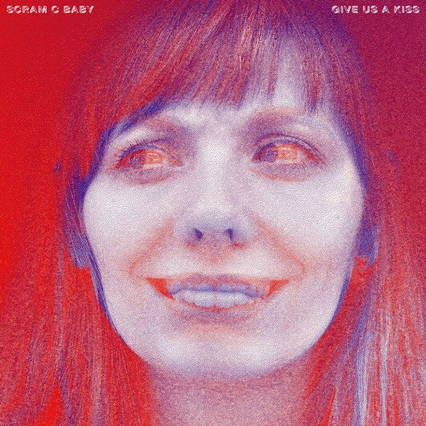 Scram C Baby - Give us a kiss (4297456 CD)