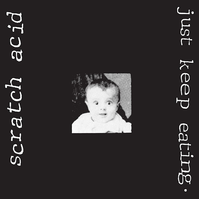 Scratch Acid - Just keep eating (LP)