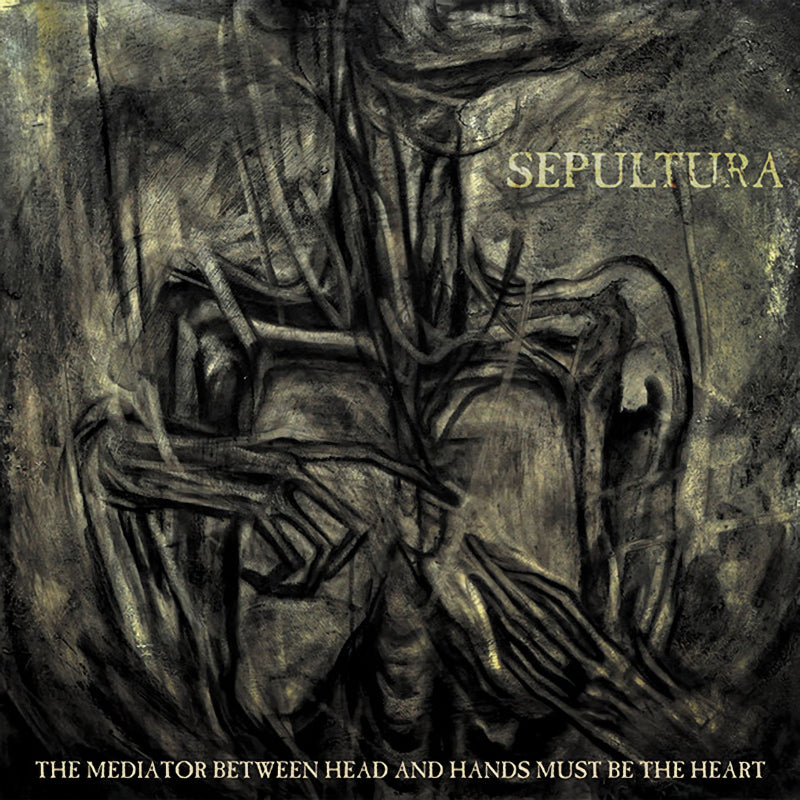 Sepultura - The mediator between head and hands must be the heart (CD)